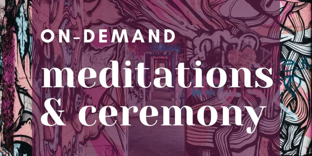 Abstract image of an abandoned building with graffiti and multiple doorways, symbolising inner transformation, with text overlay: "On-Demand Meditations & Ceremony".